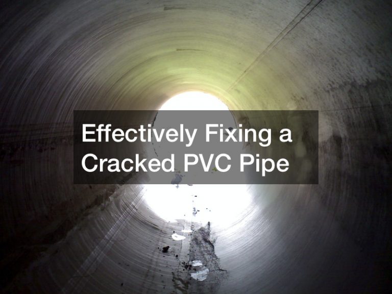 Effectively Fixing a Cracked PVC Pipe Work Flow Management