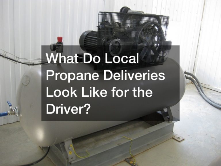 What Do Local Propane Deliveries Look Like for the Driver? Work Flow