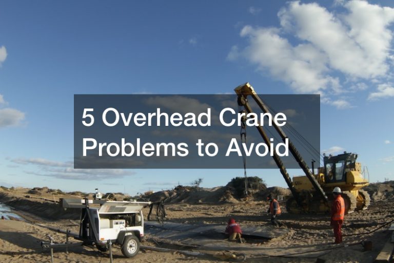 5 Overhead Crane Problems to Avoid Work Flow Management
