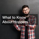 What to Know About Hoppers