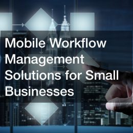 mobile workflow management