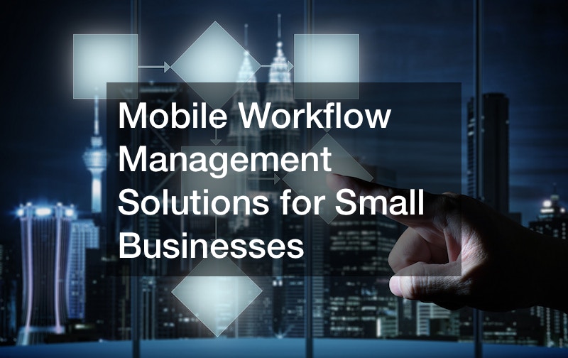 mobile workflow management