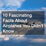 10 Fascinating Facts About Airplanes You Didnt Know