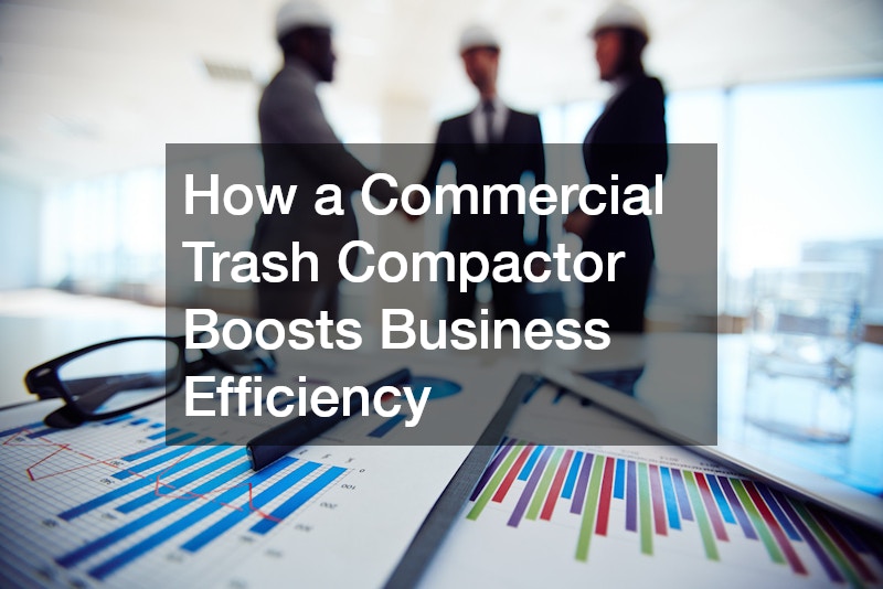 How a Commercial Trash Compactor Boosts Business Efficiency
