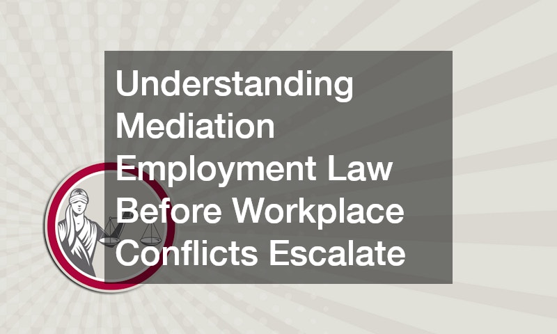 Understanding Mediation Employment Law Before Workplace Conflicts Escalate
